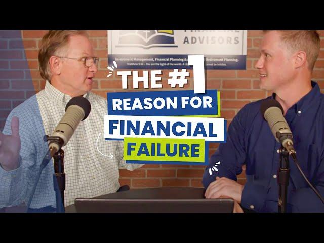 The #1 Reason for Financial Failure