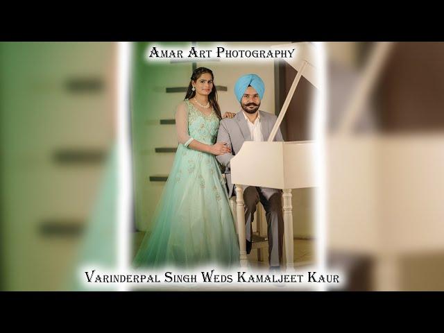 Varinderpal Singh Weds Kamaljeet Kaur | Wedding Ceremony j | Amar Art Photography