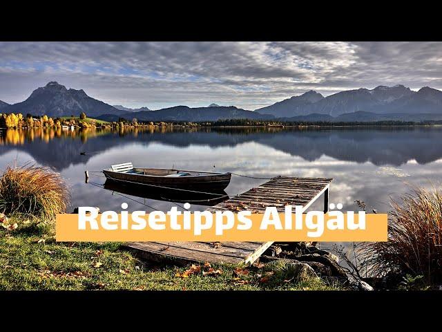 Allgäu Reise Sehenswürdigkeiten - Seen & Schlösser im Allgäu (Bayern)