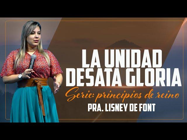 Pr Lisney de Font | La Unidad desata gloria | 01-25-23