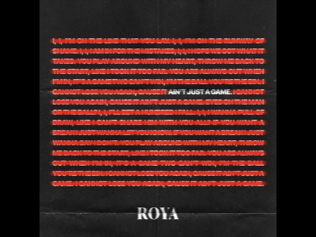 ROYA - Ain't Just A Game