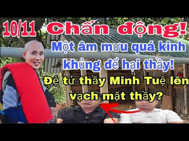  Live nóng. Lại hại thầy! Xuất hiện đệ tử thầy Minh Tuệ lên tiết lộ chuyện chấn động?