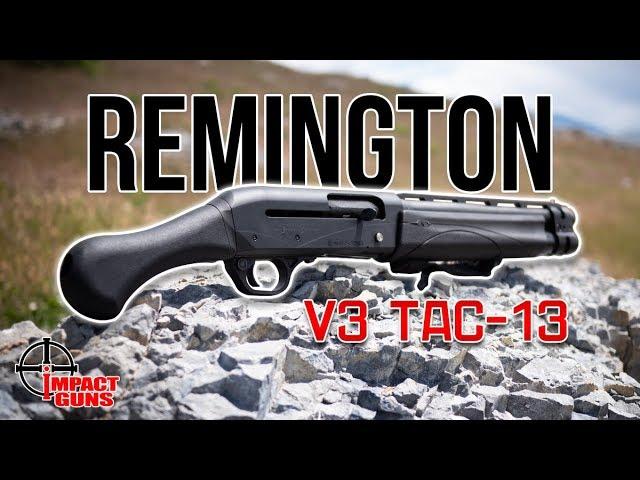 Remington V3 Tac-13 12 Gauge | Review & Range Test