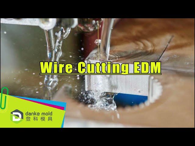 Wire cutting Danke Mold