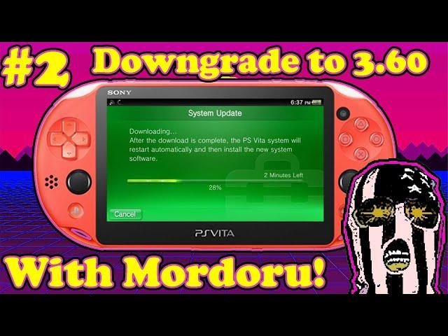 PS Vita CFW Series #2 - Downgrading to 3.60 with Mordoru (THE $ FIRMWARE) 2020