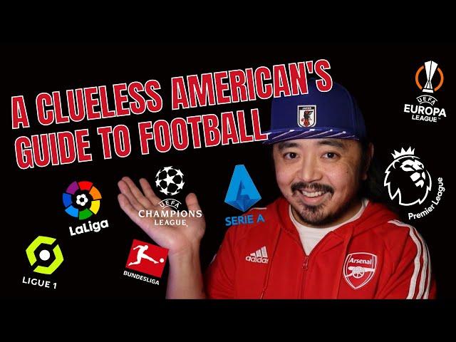 A Guide to Club Football for Clueless Americans