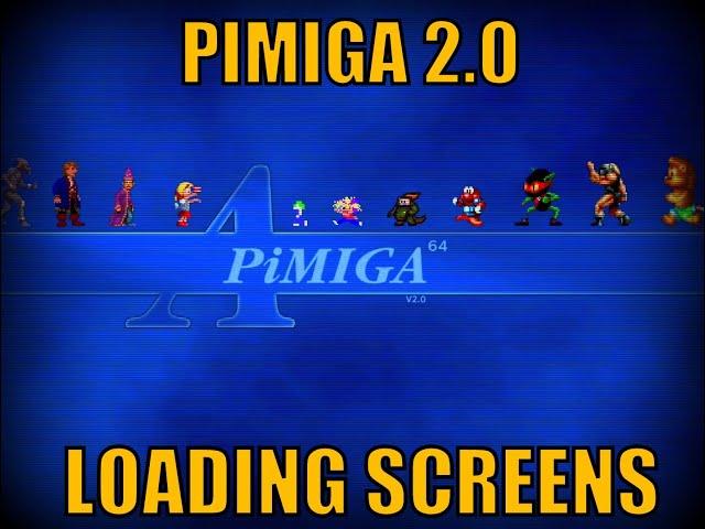 The Loading Screens Of PIMIGA 2.0 64 BIT By Chris Edwards Restoration