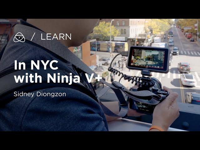 Sidney Diongzon filming in NYC | ATOMOS Ninja V+ & Sony A7SIII