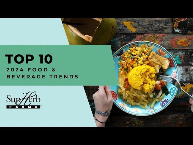 Top 10 Food & Beverage Trends in 2024