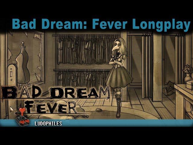 Bad Dream: Fever - Full Playthrough / Longplay / Walkthrough (no commentary)