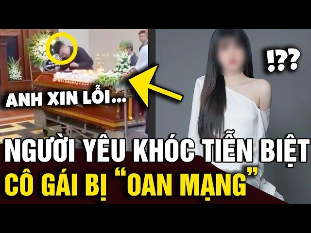 Nghẹn lòng tang lễ cô gái trẻ 'OAN MẠNG', chàng trai KHÓC NGHẸN tiễn NGƯỜI YÊU | Tin Nhanh Official