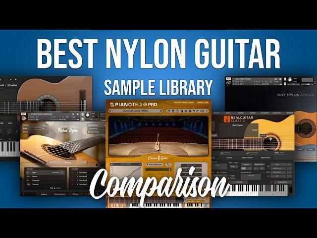 Comparing 6 Nylon Guitar VSTs | Which One is Best?