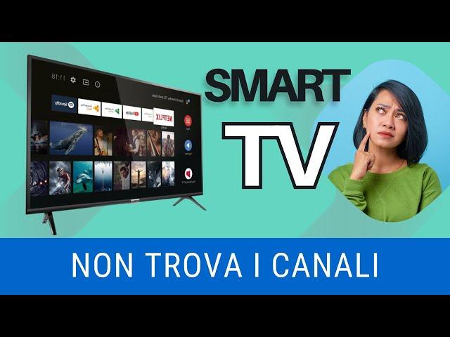 SINOTNIZZAZIONE CANALI | Smart TV  TCL non vede i canali  SOLUZIONE