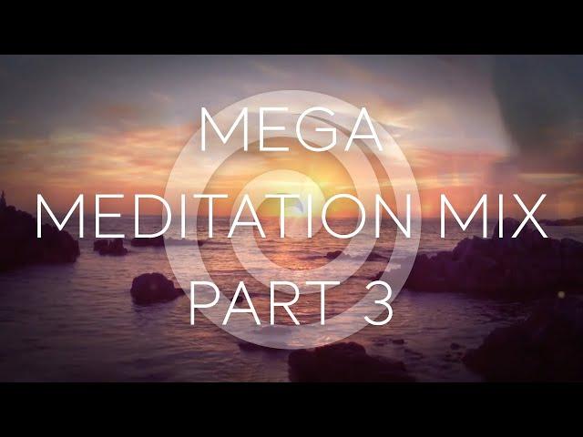 Mega Meditation Mix - Part 3 von Oliver Scheffner (RelaxLounge.TV)