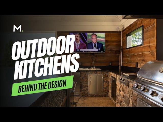 Behind the Design - Outdoor Kitchens