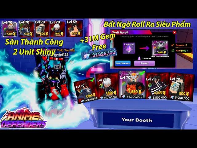 Hành Trình Săn Full Shiny (P2) Bất Ngờ Roll Siêu Phẩm Double Trait Và Free 30M GEM | Anime Defenders