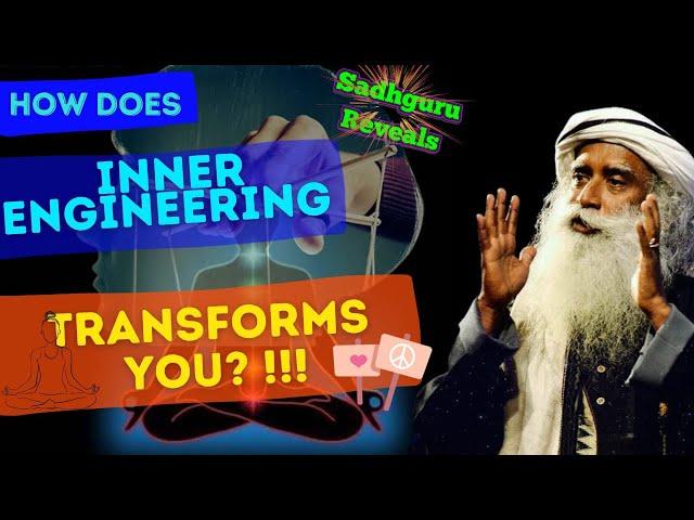 How Does Inner Engineering Works? Sadhguru Explains | Mystic Guru