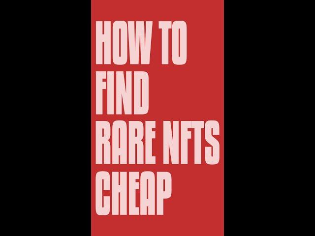 How to Find RARE NFTs for CHEAP