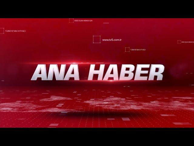 #CANLI | Burak Kabakçılı ile TV5 Ana Haber | 23.05.2024