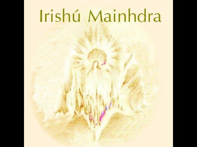 IRISHU MAINHDRA - Mantras Irdin