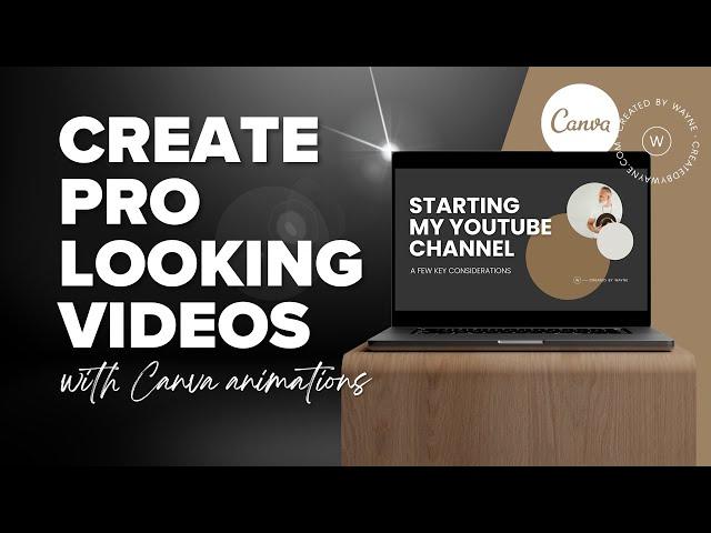 Create PROFESSIONAL LOOKING VIDEOS using CANVA animations