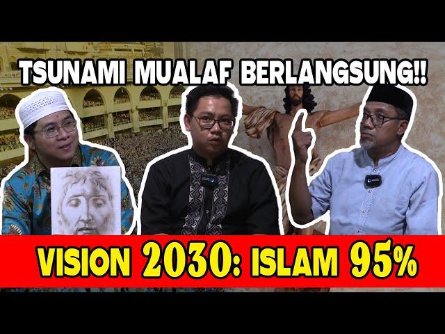 TSUNAMI MUALAF BERLANGSUNG!! VISION 2030: ISLAM 95%