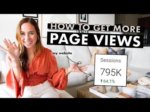 How to Get More Page Views // BLOGGING TIPS FROM A 6-FIGURE BLOGGER