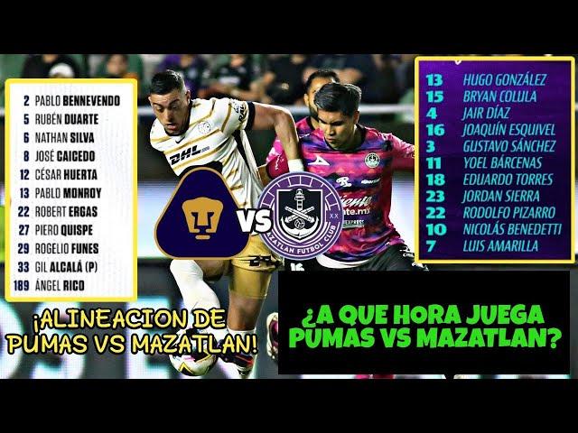 ALINEACION de Mazatlan vs Pumas j17 ap 2024 | ¿A Que Hora JUEGAN Pumas vs Mazatlan?