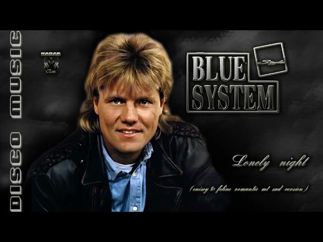 Blue System style - Lonely night (enisey & feline romantic mt sad version )