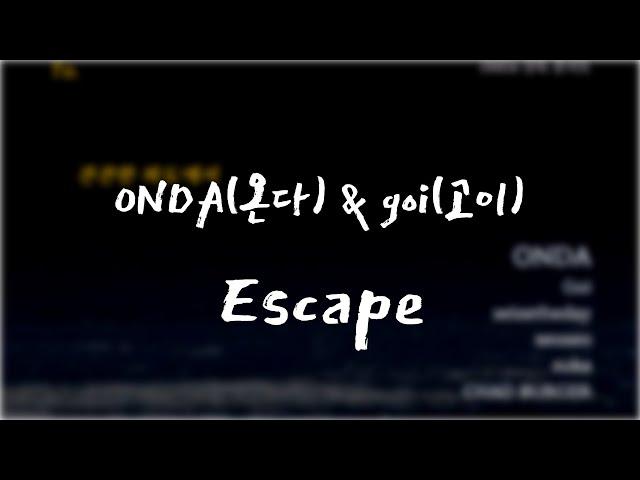 Escape - ONDA(온다) & goi(고이) [20241214 ONDA 단독 콘서트 'To. 잔잔한 파도에서']