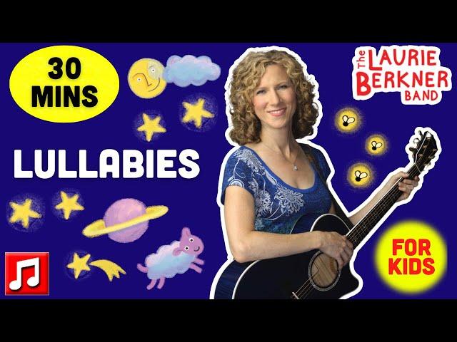 30 min - "Moon Moon Moon," "Pillowland," and Other Lullabies by Laurie Berkner