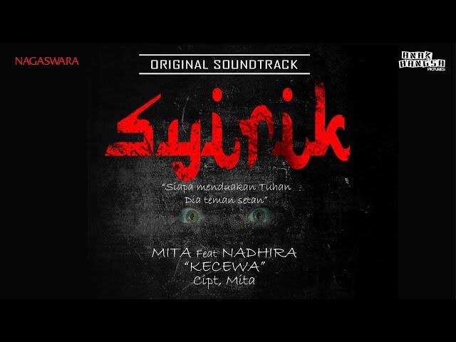 Mita ft. Nadhira - Kecewa OST. SYIRIK (Official Radio Release)