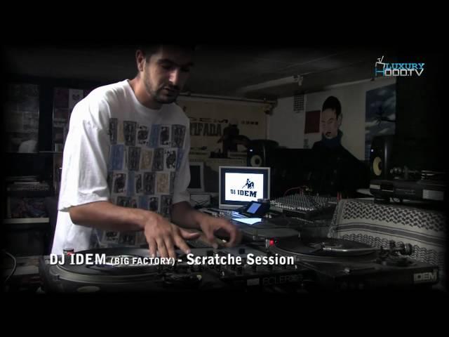 LUXURYHOOD.TV // DJ Idem - Scratch Session (Big Factory Rec.)