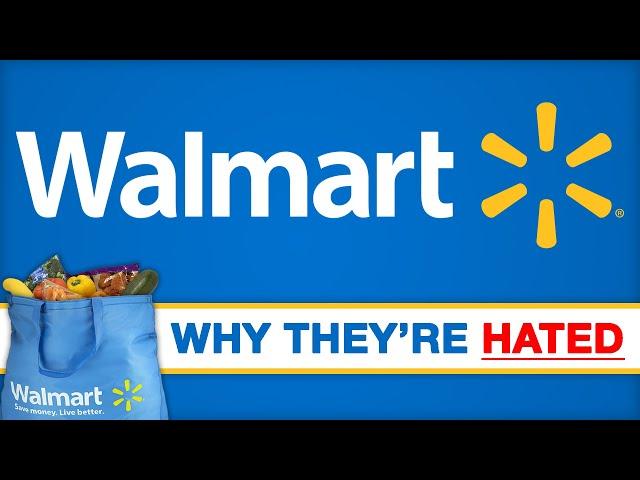 Walmart - Why They're Hated