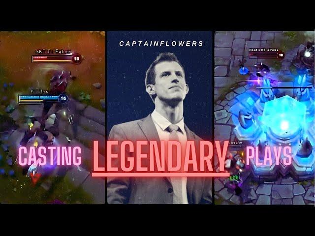 Casting LEGENDARY Plays in League of Legends (ft. Faker, Xpeke,) | CaptainFlowers