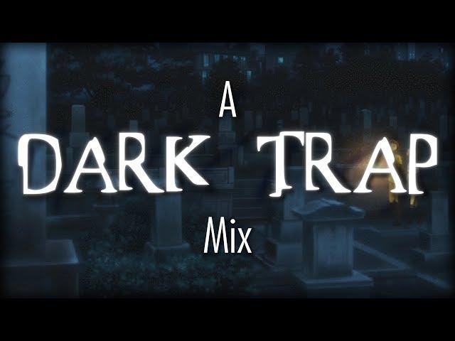 ️Dark Trap️ Mix | Shadow Rap (w/ $UICIDEBOY$ & GHOISTEMANE)