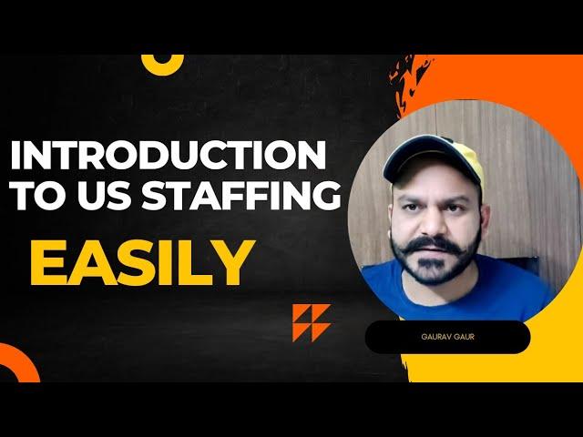 Introduction to US Staffing | What is US Staffing | Recruitment Process #staffinggaur