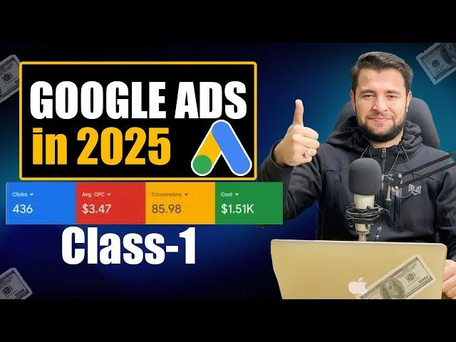 [Class 1] Google Ads Course 2025 | Optimize Google Ads Campaign For Businesses - What is Google PPC