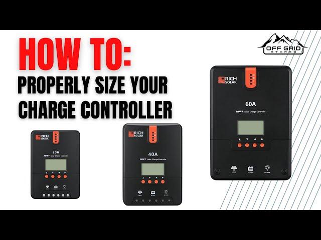 How To Properly Size A Solar Charge Controller For An Off Grid Solar Power System