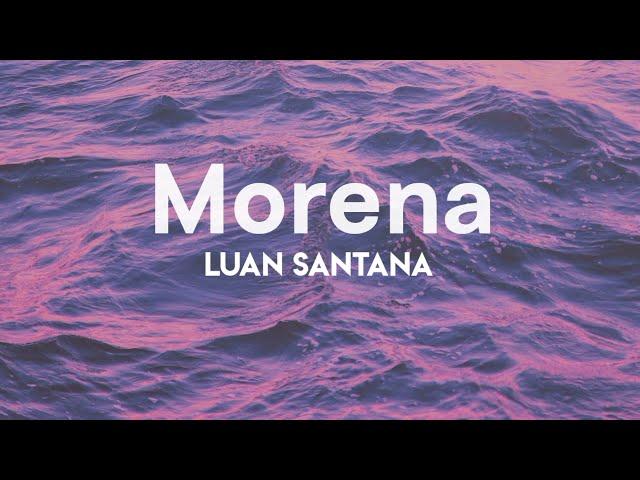 Luan Santana - Morena (Letra)