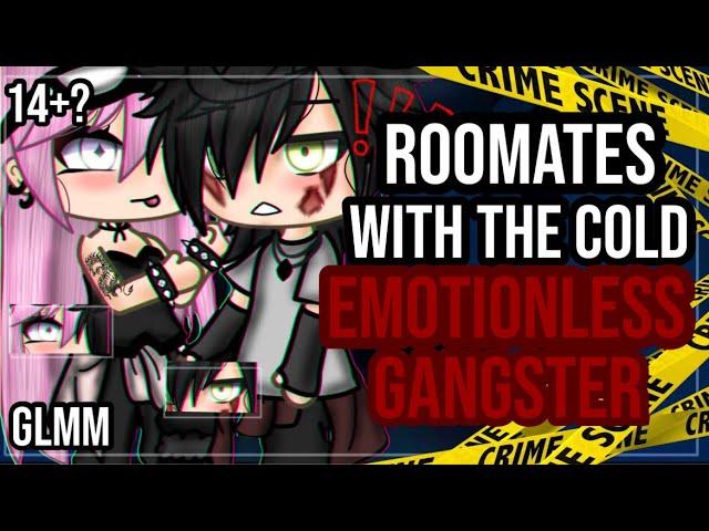 •Roommates with the cold emotionless gangster•|| GLMM || Gacha life mini movie || Part one