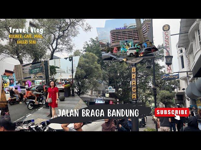 JALAN BRAGA BANDUNG 2024| KULINER, MALL, CAFE & GALERI SENI ADA DISINI