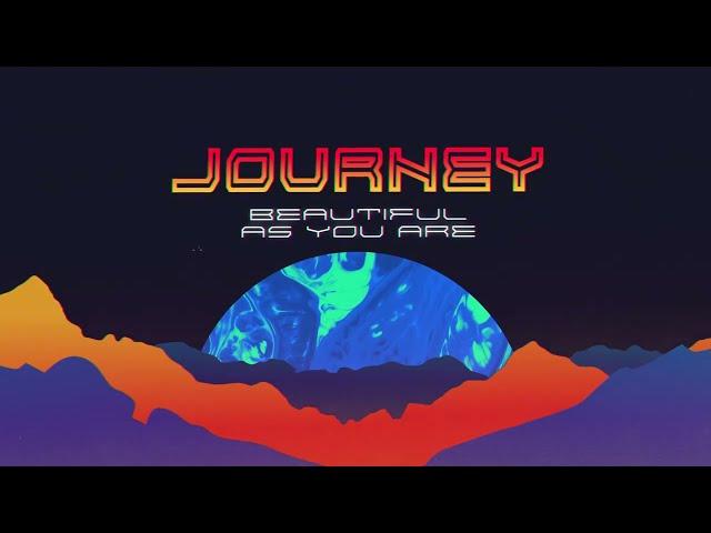 Journey - "Beautiful As You Are" (Official Lyric Video)