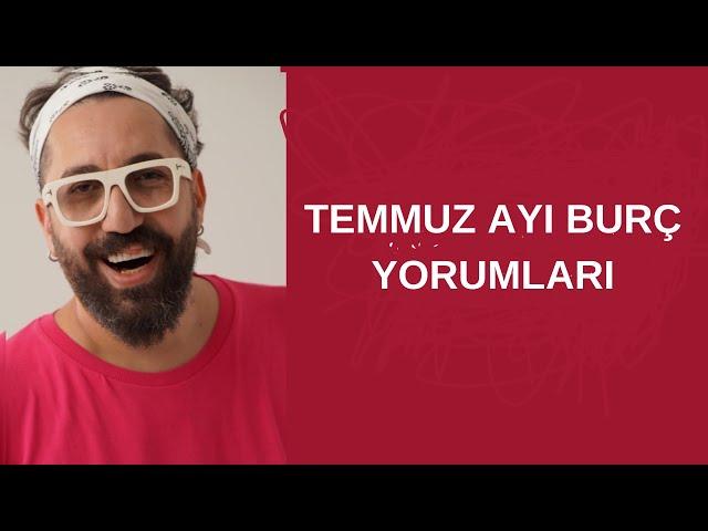 TEMMUZ AYI BURÇ YORUMLARI #astroloji #burc #burcyorumu