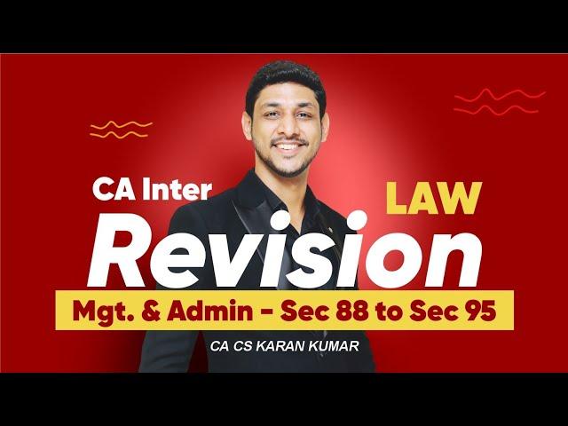 Management & Admin Sec 88-95 Revision | CA KARAN KUMAR| CA INTER LAW|May-25-Sep-25 #caexams #cainter