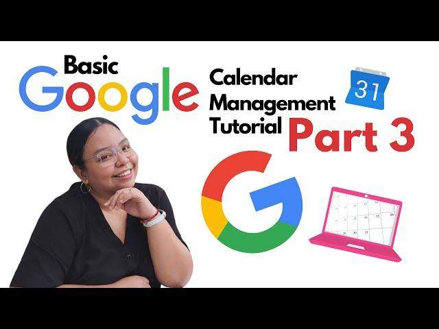 Part 3: Google Calendar Tutorial for Virtual Assistants