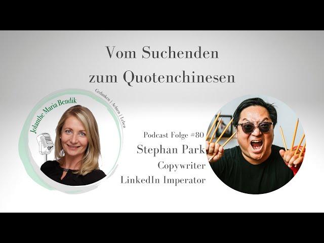 #80 Vom Suchenden zum Quotenchinesen - Gespräch mit Stephan Park