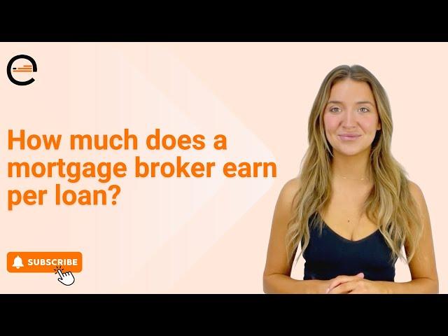 How much does a mortgage broker earn per loan?