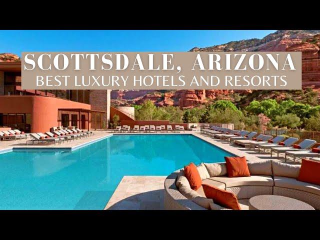 TOP 10 Luxury Hotels In Scottsdale Arizona,  With Outdoor Pools