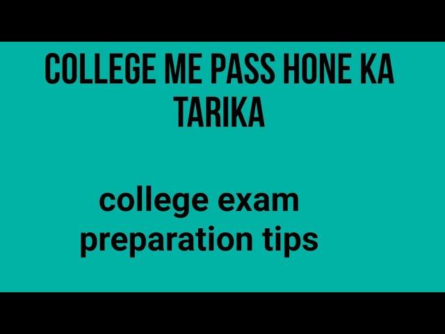 college me pass hone ka tarika college exam preparation tips, college exam tips, college exam tricks